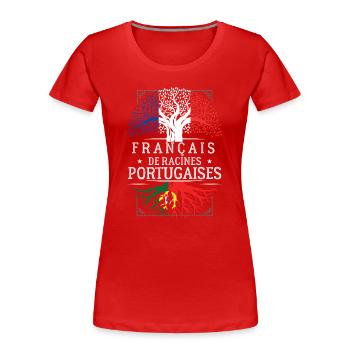 Francais De Racines Portugaises T-Shirt Cadeau ... - T-shirt bio Premium Femme - rouge - Devant - Mia (176cm)
