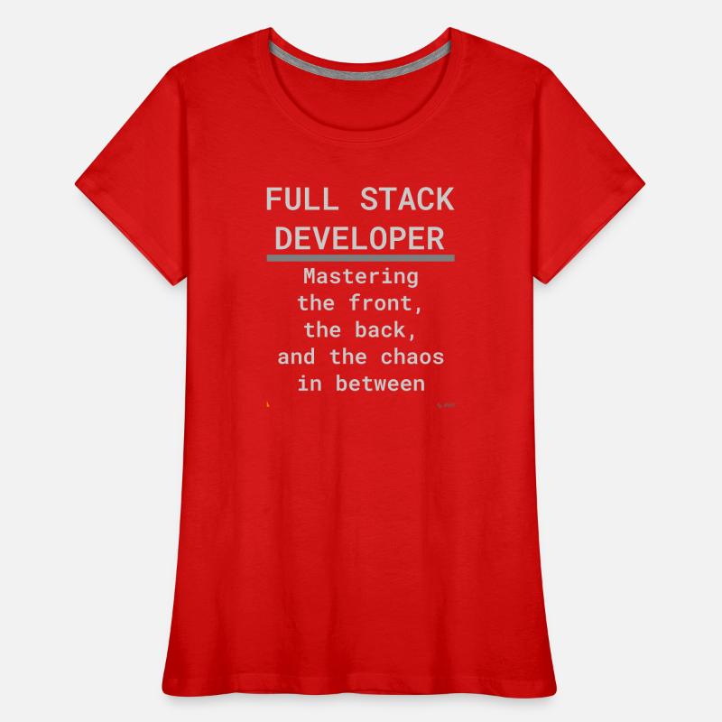 Full Stack Develo: Front, Back und Chaos Frauen Premium Bio T-Shirt