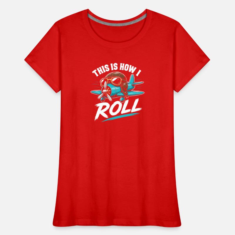 Propeller Plane Roll Saying Women's Premium Organic T-Shirt
