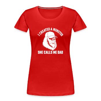 I Created a Monster She Calls Me Dad - Women's Premium Organic T-Shirt - red - Front - Mia (176cm)