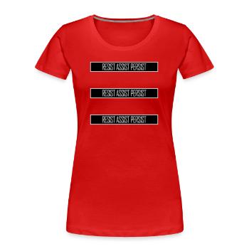 Resist Assist Persist Activism Motivation Logo - Women's Premium Organic T-Shirt - red - Front - Mia (176cm)