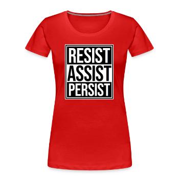 Resist Assist Persist Activism Motivation Logo - Women's Premium Organic T-Shirt - red - Front - Mia (176cm)