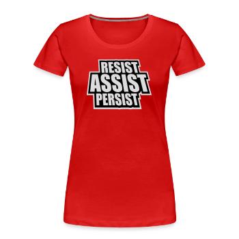 Resist Assist Persist Activism Motivation Logo - Women's Premium Organic T-Shirt - red - Front - Mia (176cm)