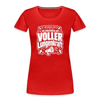 Ich unterstütze mit voller Lungenkraft - Frauen Premium Bio T-Shirt - Rot - Vorne - Mia (176cm)