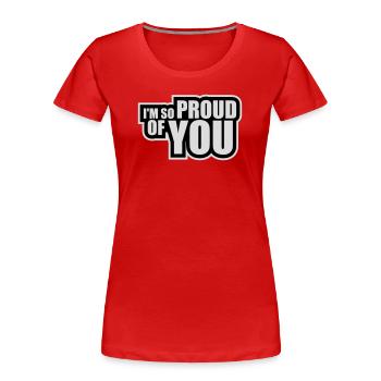 I'm So Proud Of You Heartily Encouraging Saying - Women's Premium Organic T-Shirt - navy - Front - Mia (176cm)