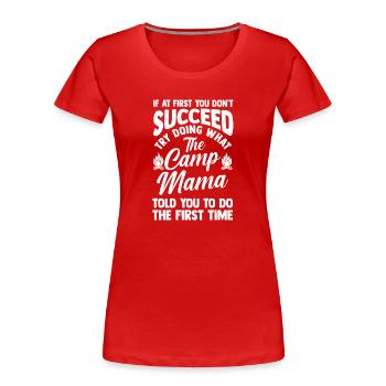 Camping Mom Mother Life Forest Camper - Frauen Premium Bio T-Shirt - Rot - Vorne - Mia (176cm)