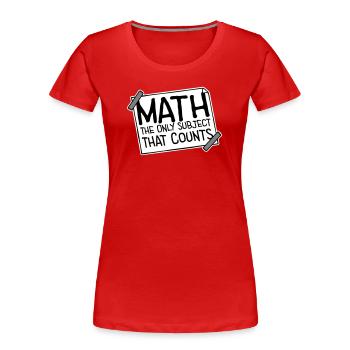 Math The Only Subject That Counts Nerd Mathe Logo - Women's Premium Organic T-Shirt - red - Front - Mia (176cm)
