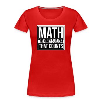 Math The Only Subject That Counts Nerd Mathe Logo - Women's Premium Organic T-Shirt - red - Front - Mia (176cm)