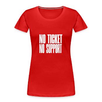 Non Ticket Non Support Informaticien Administrateur IT - T-shirt bio Premium Femme - rouge - Devant - Mia (176cm)