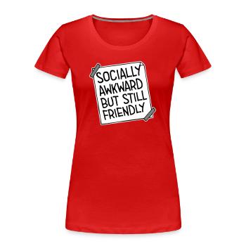 Socially Awkward But Still Friendly Lustig Spruch - Frauen Premium Bio T-Shirt - Rot - Vorne - Mia (176cm)
