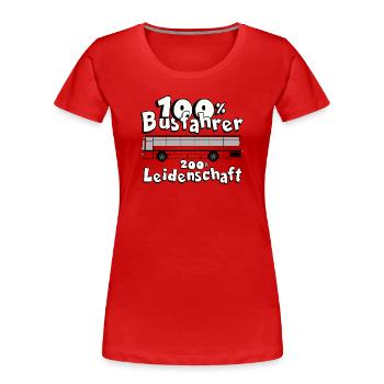 100% bus driver, 200% passion - Women's Premium Organic T-Shirt - red - Front - Mia (176cm)