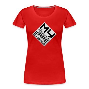 Tous mes systèmes sont nerveux, peur drôle, logo de nerd - T-shirt bio Premium Femme - rouge - Devant - Mia (176cm)