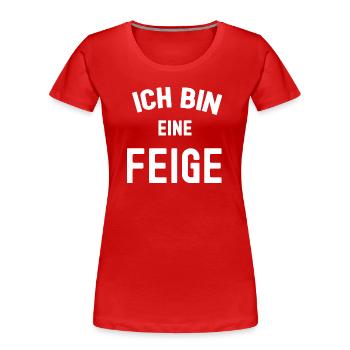 ICH BIN EINE FEIGE Karneval Kostüm Figs Feigen - Frauen Premium Bio T-Shirt - Rot - Vorne - Mia (176cm)