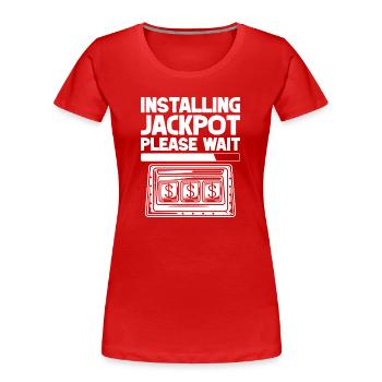 Joueur de casino installant le jackpot Veuillez patienter - T-shirt bio Premium Femme - rouge - Devant - Mia (176cm)