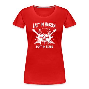 Laut im Herzen – Echt im Leben - Frauen Premium Bio T-Shirt - Rot - Vorne - Mia (176cm)