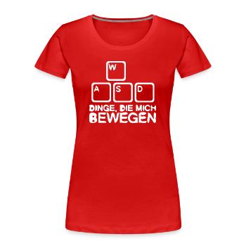 Dinge Die Mich Bewegen Shirt WASD Shirt PC Gamer - Frauen Premium Bio T-Shirt - Rot - Vorne - Mia (176cm)