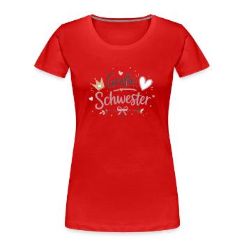 Große Schwester Herz Krone Design - Frauen Premium Bio T-Shirt - Rot - Vorne - Mia (176cm)