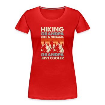 Hiking grandpa like a normal grandpa just cooler - Frauen Premium Bio T-Shirt - Rot - Vorne - Mia (176cm)
