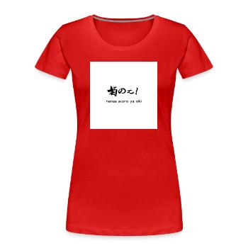 Nana Akoro Ya Oki – Calligraphie Nippon - T-shirt bio Premium Femme - rouge - Devant - Mia (176cm)