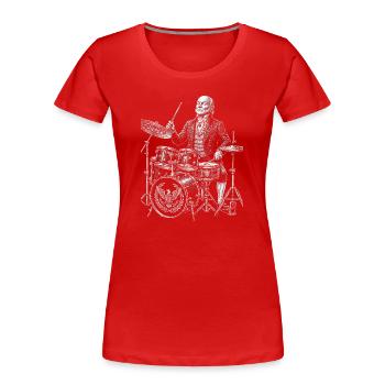 John Quincy Adams plays drums - Women's Premium Organic T-Shirt - red - Front - Mia (176cm)