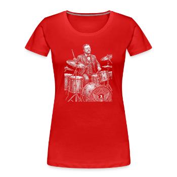 Theodore Roosevelt plays drums - Women's Premium Organic T-Shirt - red - Front - Mia (176cm)