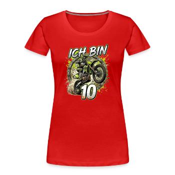 Ich bin 10 Motocross - Frauen Premium Bio T-Shirt - Rot - Vorne - Mia (176cm)