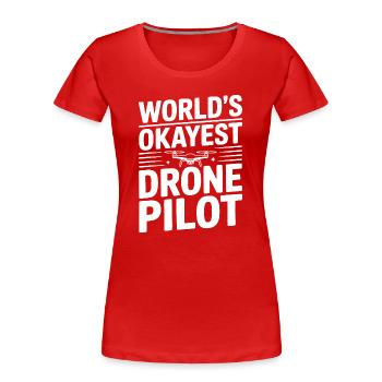 Le pilote de drone le plus correct du monde - T-shirt bio Premium Femme - rouge - Devant - Mia (176cm)