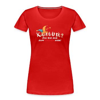 Faschings Kostüm? - Frauen Premium Bio T-Shirt - Rot - Vorne - Mia (176cm)