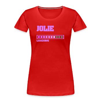Jolie als Geburt - Frauen Premium Bio T-Shirt - Rot - Vorne - Mia (176cm)