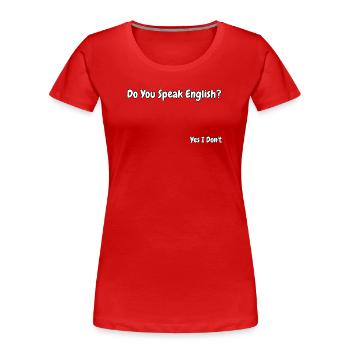 Conception drôle de blagues en anglais - T-shirt bio Premium Femme - rouge - Devant - Mia (176cm)