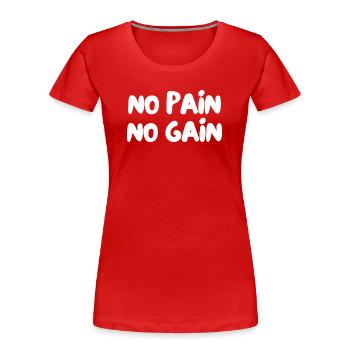 On n’a rien sans rien - T-shirt bio Premium Femme - rouge - Devant - Mia (176cm)