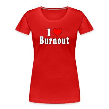 J’adore l’épuisement - T-shirt bio Premium Femme - rouge - Devant - Mia (176cm)