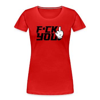 Middle finger F_ck You - Women's Premium Organic T-Shirt - red - Front - Mia (176cm)