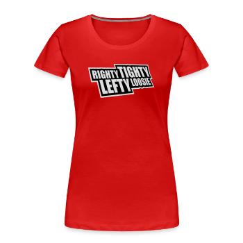 Righty Tighty Lefty Loosie Funny DIY Logo - Women's Premium Organic T-Shirt - red - Front - Mia (176cm)