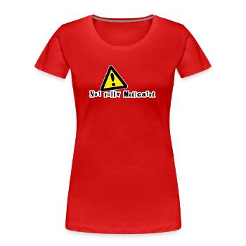Nicht vollständig medikamentös behandelt - Frauen Premium Bio T-Shirt - Rot - Vorne - Mia (176cm)