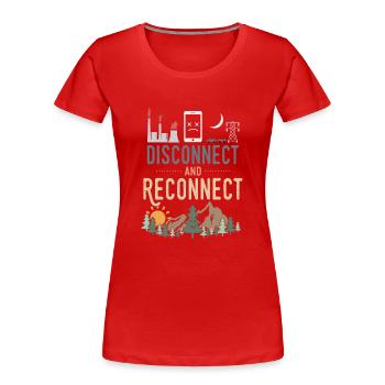 Disconnect And Reconnect - Women's Premium Organic T-Shirt - red - Front - Mia (176cm)