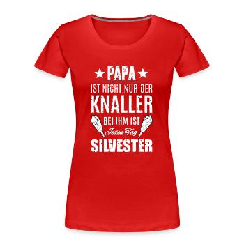 Papa Silvester Pyro - Frauen Premium Bio T-Shirt - Rot - Vorne - Mia (176cm)