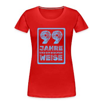 Spruch 99 - Frauen Premium Bio T-Shirt - Rot - Vorne - Mia (176cm)