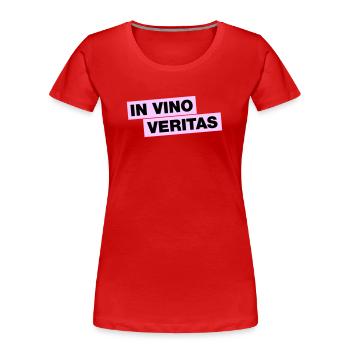 In Vino Veritas - Frauen Premium Bio T-Shirt - Rot - Vorne - Mia (176cm)
