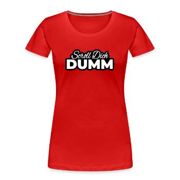 Scroll Dich Dumm Typo Print - Frauen Premium Bio T-Shirt - Rot - Vorne - Mia (176cm)
