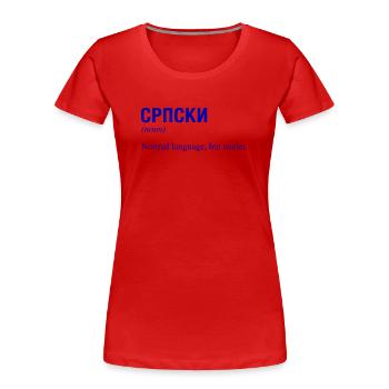 Serbien Serbia Serbisch Serbische Sprache - Frauen Premium Bio T-Shirt - Rot - Vorne - Mia (176cm)