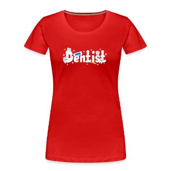Dentiste Dentiste - T-shirt bio Premium Femme - rouge - Devant - Mia (176cm)