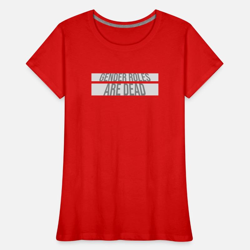 Gender Roles Are Dead Statement Freedom Saying Women's Premium Organic T-Shirt