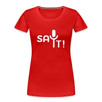 Say it - Frauen Premium Bio T-Shirt - Rot - Vorne - Mia (176cm)