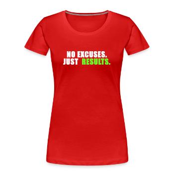 No excuses. Just results. - Women's Premium Organic T-Shirt - red - Front - Mia (176cm)