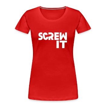 Va te faire - T-shirt bio Premium Femme - rouge - Devant - Mia (176cm)