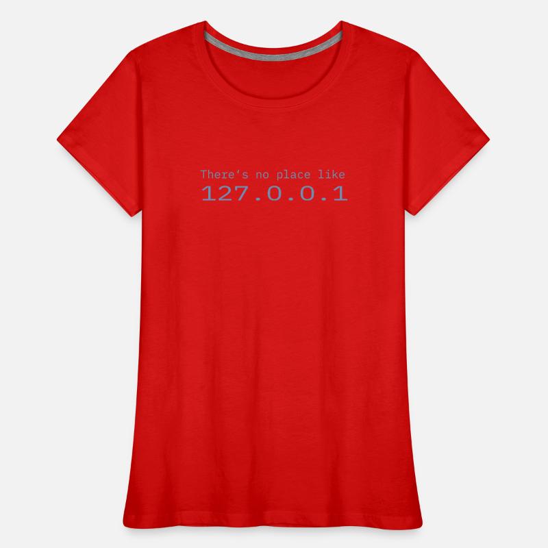 Programmer Nerd IT No place like Localhost Women's Premium Organic T-Shirt
