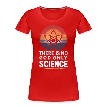 Atheismus Atheist Anti-Religion Agnostiker - Frauen Premium Bio T-Shirt - Rot - Vorne - Mia (176cm)