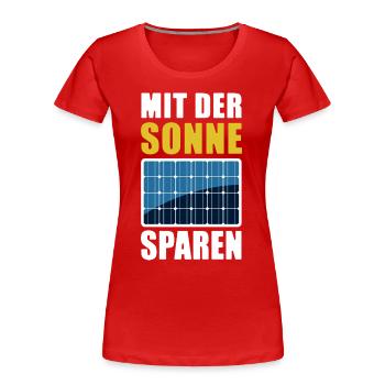 Mit der Sonne sparen - Photovoltaik - Solarenergie - Frauen Premium Bio T-Shirt - Rot - Vorne - Mia (176cm)