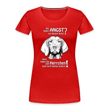 Angst vor Magyar Viszla Kurzhaar? Herrchen - Frauen Premium Bio T-Shirt - Rot - Vorne - Mia (176cm)